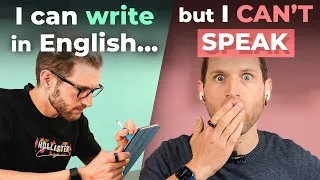You can WRITE, but not SPEAK ENGLISH? — Watch this.