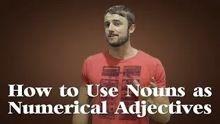 How to Correctly Use Numerical Adjectives