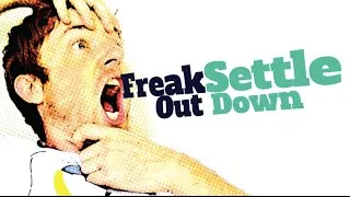English Phrasal Verbs: Freak Out and Settle Down