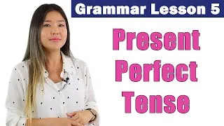 Learn Present Perfect Tense | English Grammar Course