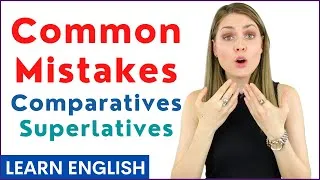 Common Comparatives and Superlatives Mistakes English Grammar Lesson with Examples