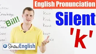 English Pronunciation: Silent 'k'