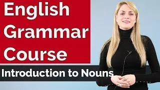 English Grammar Course | Introduction to Nouns #1