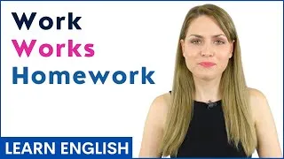 Work, Works, Homework Meanings, Grammar, Confusion, Difference, and English Sentences