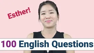 100 Common English Questions with ESTHER | How to Ask and Answer Questions in English
