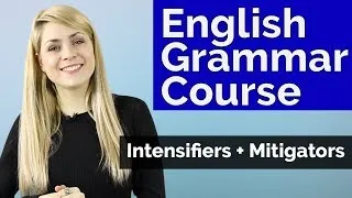 Adjectives #5 | Intensifiers + Mitigators | Basic English Grammar