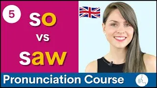 Practice Your English Pronunciation /əʊ/ vs /ɔː/ Vowel Sounds | Course #5