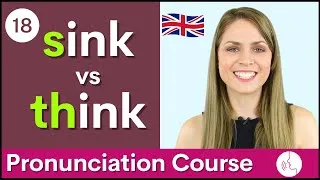 Practice Your English Pronunciation /s/ vs Th /θ/ Sounds | Course #18