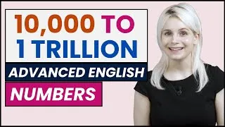 Learn Advanced English Numbers | 10,000 - 1 TRILLION