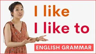 I like to | I don’t like to | Learn English Grammar with Esther