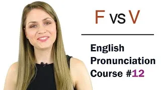 F vs V Consonant Sounds | Learn English Pronunciation Course | 50 Words
