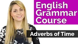 Adverbs of Time | Learn Basic English Grammar
