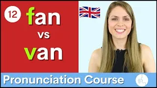 Practice Your English Pronunciation /f/ vs /v/ Sounds | Course #12