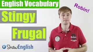 English Vocabulary: Stingy vs Frugal