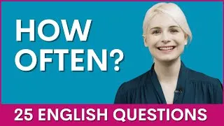 25 HOW OFTEN Questions | English Grammar Interview