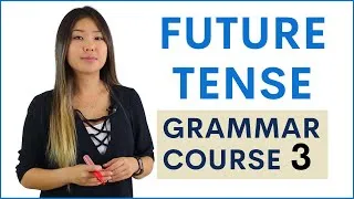 FUTURE TENSE Simple Continuous Perfect Learn English Grammar Course