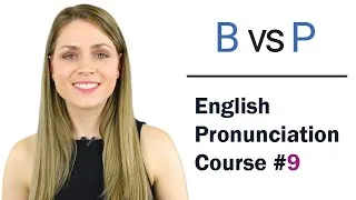 B vs P Consonant Sounds | Learn English Pronunciation Course