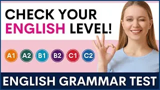 What is My English Level? CEFR FULL TEST