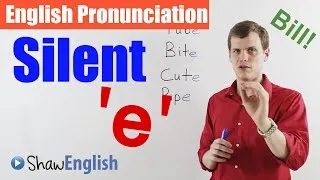 English Pronunciation: Silent 'e'