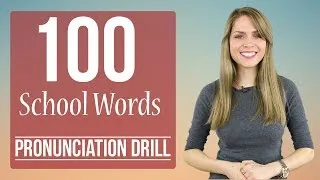 100 School Words | Learn English Pronunciation | Practice Drill