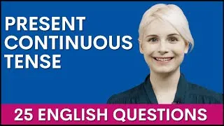 25 Present Continuous Tense Questions | Learn English Grammar