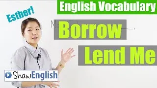 English Vocabulary: Borrow / Lend Me
