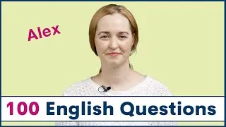 100 Common English Questions with ALEX | How to Ask and Answer English Questions