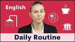 Daily Routine in English | Listen to Nadia talk about her usual day