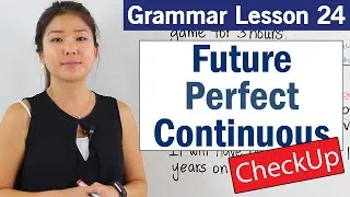 Practice Future Perfect Continuous Tense | Basic English Grammar Course
