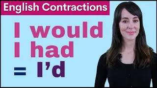 Learn English Contractions WOULD vs HAD | Pronunciation and Grammar