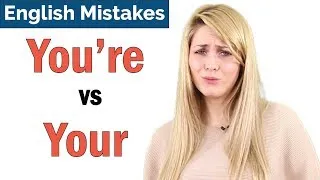 You're vs Your | Common English Mistakes