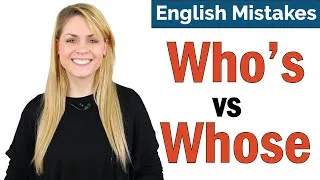 Who's vs Whose | Common English Vocabulary Mistake