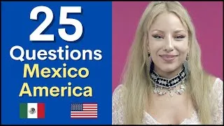 25 Questions About America and Mexico | Interview