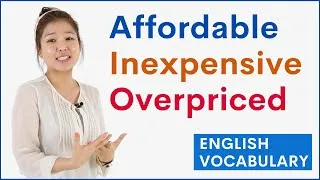 Describing Price or Cost as Affordable, Inexpensive, Expensive, Cheap | Learn English Vocabulary