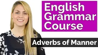 Adverbs of Manner | Learn Basic English Grammar Course