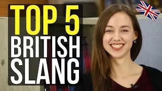 Top 5 British Slang YOU MUST KNOW | Learn English Vocabulary