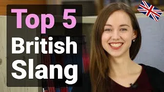 Learn British Slang Words and Phrases | UK Meaning and Accent Explained TOP 5