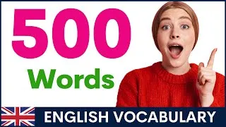 500 Common English Words | Part 1 | British Vocabulary and Pronunciation