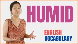 HUMID | Learn English Vocabulary Meaning, Grammar, and Usage in Example English Sentences
