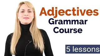 Learn Adjectives | Basic English Grammar Course | 5 Lessons