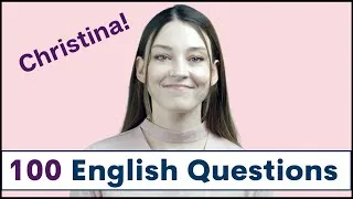 100 English Questions with Christina | How to Ask and Answer English Interview