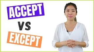 ACCEPT vs EXCEPT Meaning, Pronunciation, and Difference | Learn with Example English Sentences