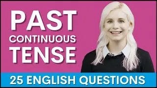 25 Past Continuous Tense English Grammar Interview