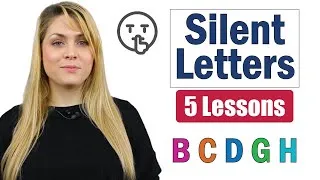 Words with Silent Letters B C D G H | Learn and Practice English Pronunciation | 5 Lessons