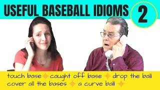 5 more useful American baseball idioms - and one British one (Part 2)