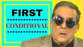 The First Conditional in Action - English Grammar