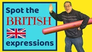 Test your British English with a comedy sketch