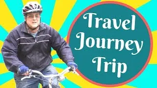 Travel, Trip and Journey: Learn English with Simple English videos - ESL