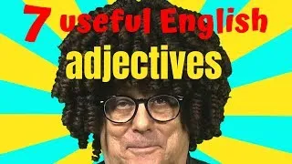 7 super useful English adjectives