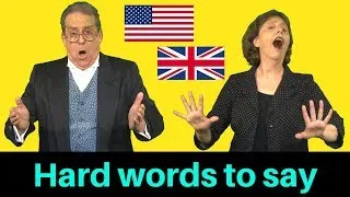 Tricky words to say in British and American English